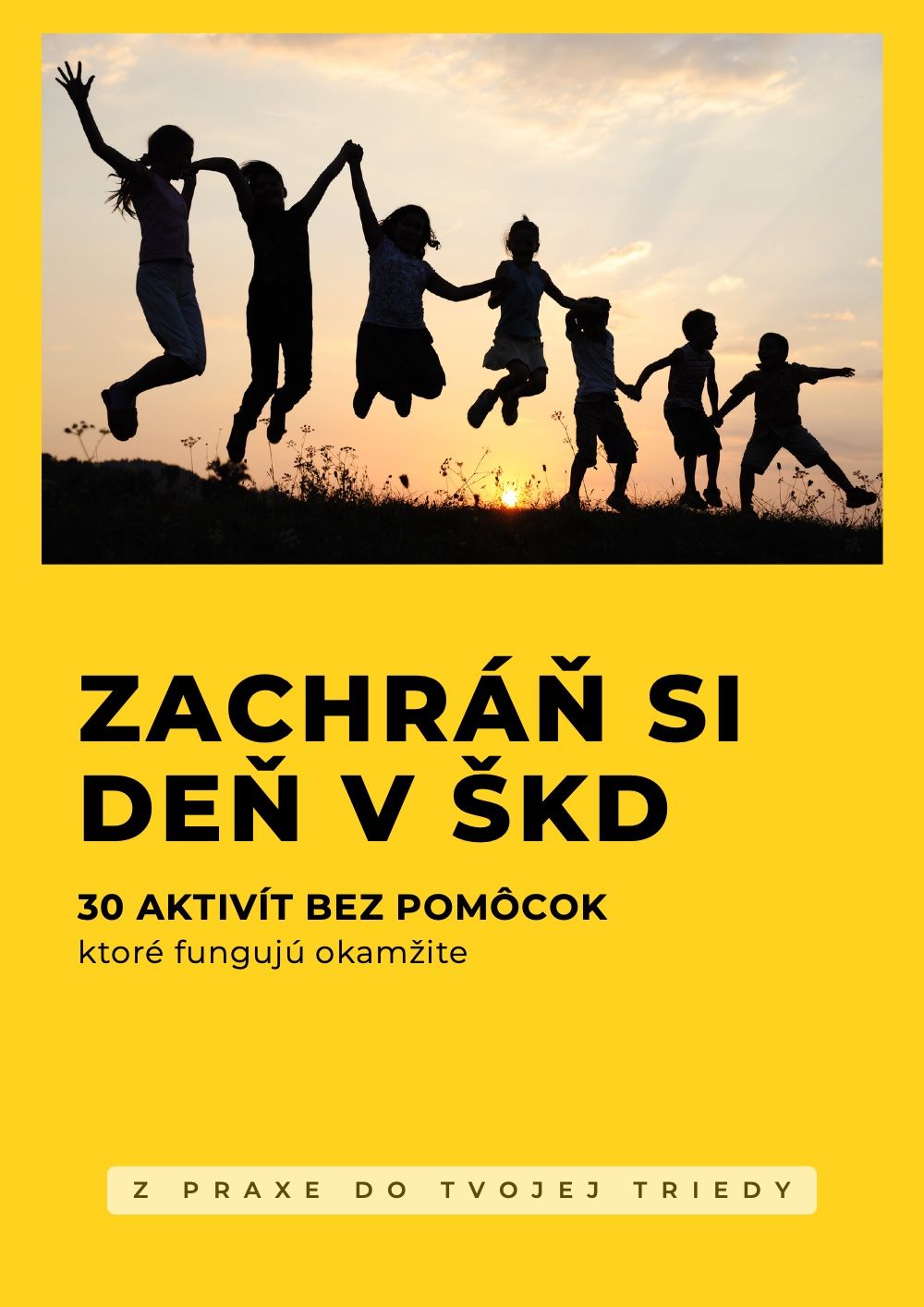 Zachráň si deň v ŠKD – 30 aktivít z praxe