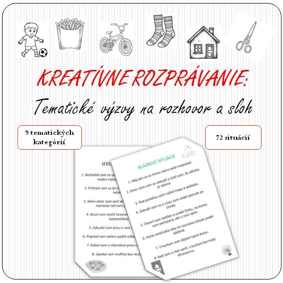 KREATÍVNE ROZPRÁVANIE: Tematické výzvy na rozhovor a sloh