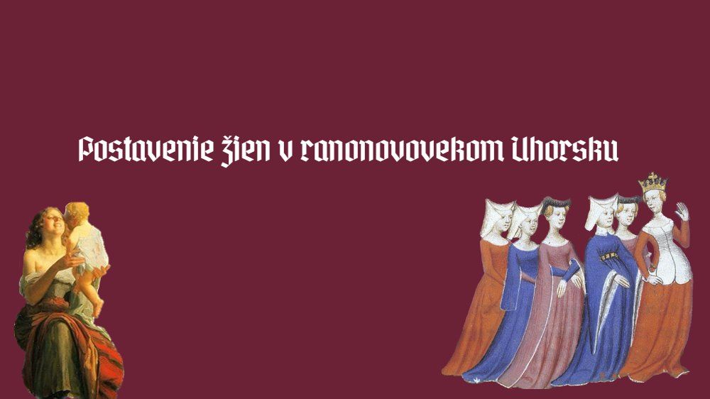 Postavenie žien v ranom novoveku v Uhorsku